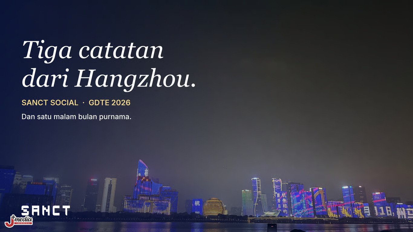 Tiga Catatan dari Hangzhou: Pendiri Sanct Social soal Dukungan Tiongkok untuk Startup, Pembagian Peran Antarkota, dan Malam Bulan Purnama yang Menggerakkan Satu Kota